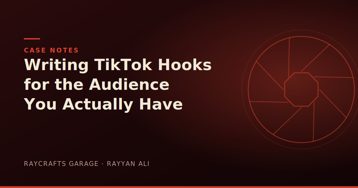 Writing TikTok Hooks for the Audience You Actually Have